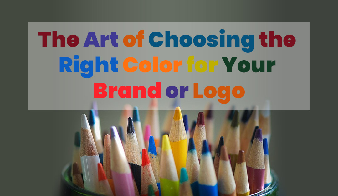 The Art of Choosing the Right Color for Your Brand or Logo